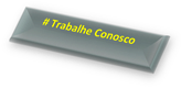 # Trabalhe Conosco